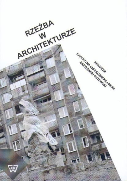 Katarzyna Chrudzimska-Uhera - Rzeźba w architekturze