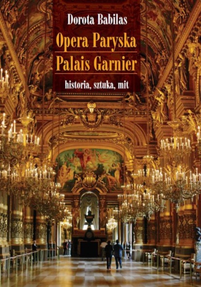 Dorota Babilas - Opera Paryska Palais Garnier