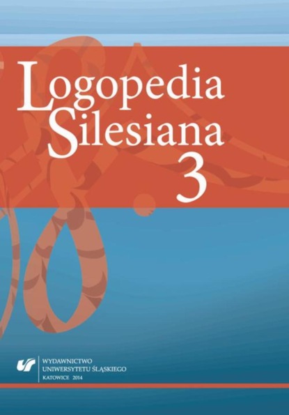 

„Logopedia Silesiana”. T. 3