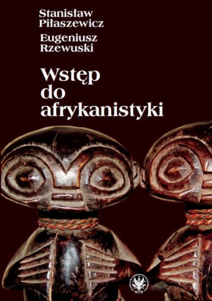 Stanisław Piłaszewicz - Wstęp do afrykanistyki