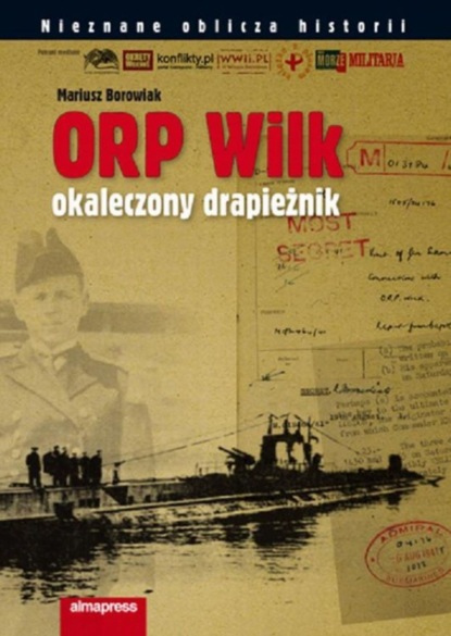 Mariusz Borowiak - ORP Wilk Okaleczony drapieżnik