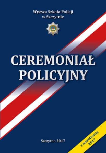 Aleksander Babiński - Ceremoniał Policyjny