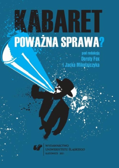 Группа авторов - Kabaret – poważna sprawa?