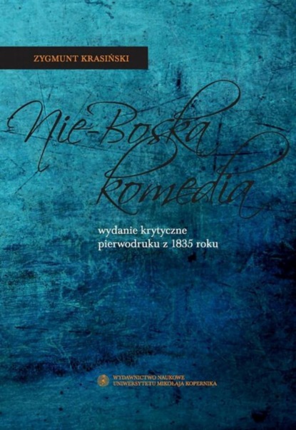 Zygmunt Krasiński - Nie-Boska komedia. Wydanie krytyczne pierwodruku z 1835 roku