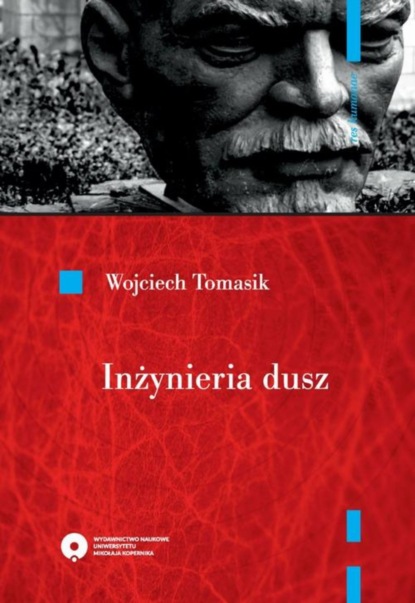 

Inżynieria dusz. Literatura realizmu socjalistycznego w planie „propagandy monumentalnej”