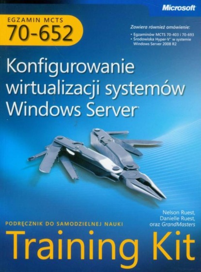 Danielle Ruest - MCTS Egzamin 70-652 Konfigurowanie wirtualizacji systemów Windows Server