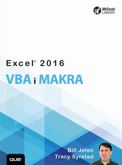 Bill Jelen - Excel 2016 VBA i makra