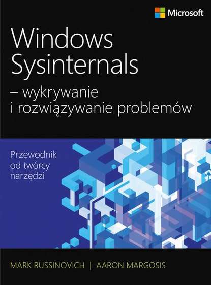Марк Руссинович — Windows Sysinternals wykrywanie i rozwiązywanie problem?w