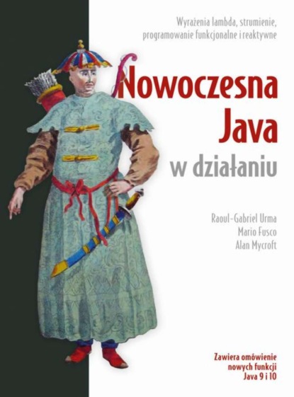 Raoul-Gabriel Urma - Nowoczesna Java w działaniu