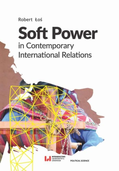 

Soft Power in Contemporary International Relations
