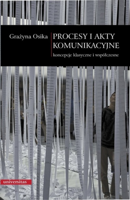 Grażyna Osika - Procesy i akty komunikacyjne