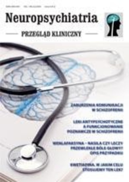 

Neuropsychiatria. Przegląd Kliniczny NR 2(2)/2009