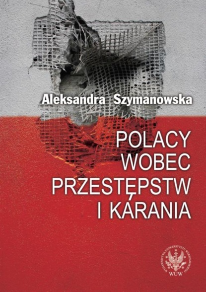 Aleksandra Szymanowska - Polacy wobec przestępstw i karania