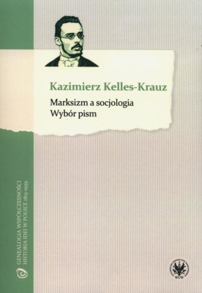 Kazimierz Kelles-Krauz - Marksizm a socjologia