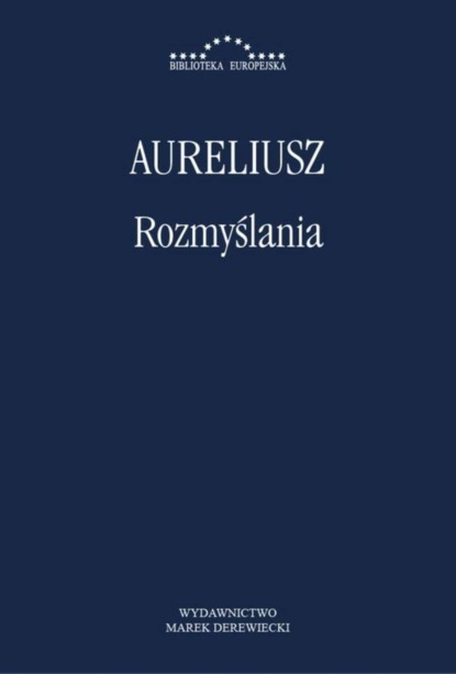 Marek Aureliusz - Rozmyślania