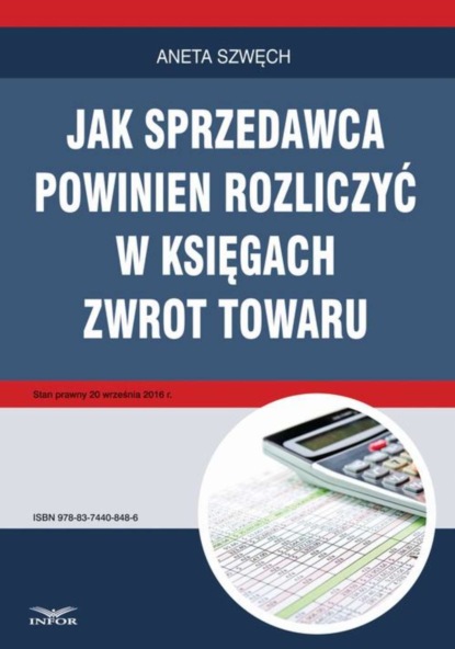 Aneta Szwęch - Jak sprzedawca powinien rozliczyć w księgach zwrot towaru