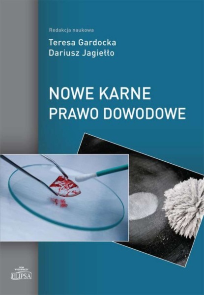 Группа авторов - Nowe karne prawo dowodowe