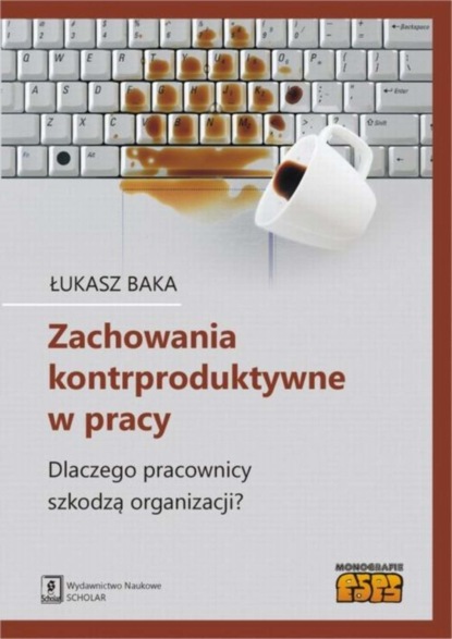 Łukasz Baka - Zachowania kontrproduktywne w pracy