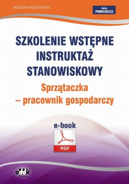 Bogdan Rączkowski - Szkolenie wstępne Instruktaż stanowiskowy Sprzątaczka - pracownik gospodarczy