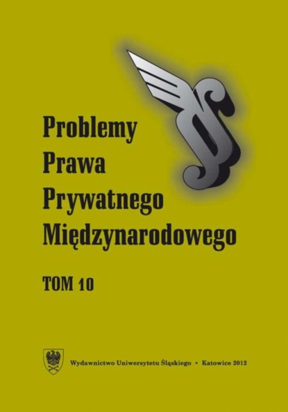 

„Problemy Prawa Prywatnego Międzynarodowego”. T. 10