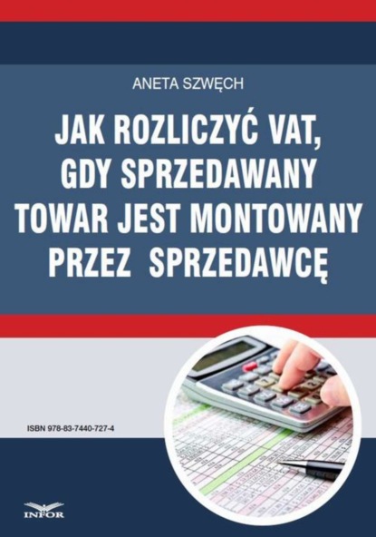 Aneta Szwęch - Jak rozliczyć VAT, gdy sprzedawany towar jest montowany przez sprzedawcę