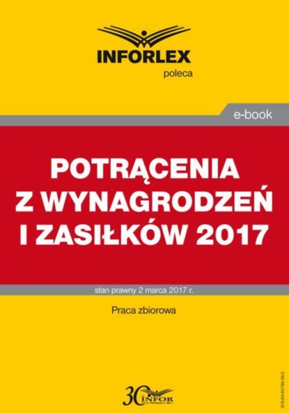 Dorota Brzeszczak-Zagrodzka - POTRĄCENIA Z WYNAGRODZEŃ I ZASIŁKÓW po zmianie przepisów w 2017 r.