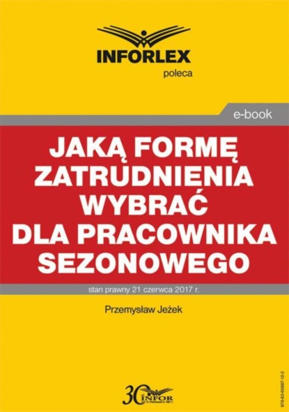 Przemysław Jeżek - Jaką formę zatrudnienia wybrać dla pracownika sezonowego