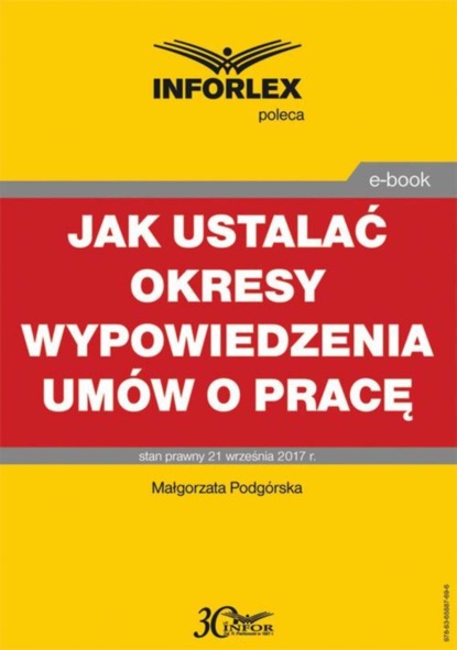 Małgorzata Podgórska - Jak ustalać okresy wypowiedzenia umów o pracę