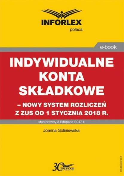 Joanna Goliniewska - Indywidualne konta składkowe – nowy system rozliczeń z ZUS od 1 stycznia 2018