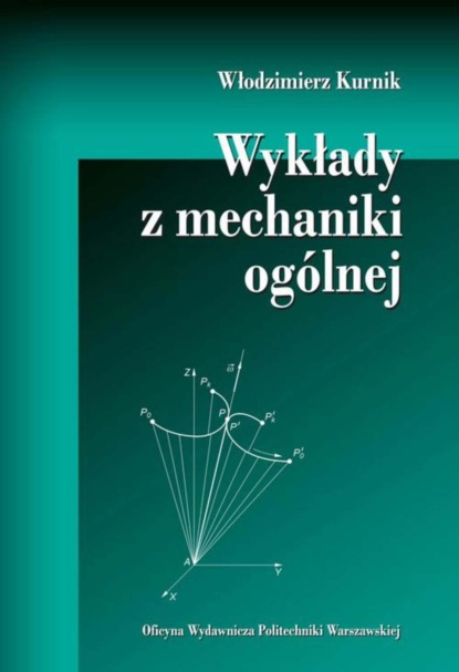 Włodzimierz Kurnik - Wykłady z mechaniki ogólnej