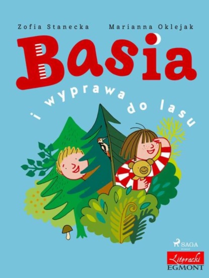 

Basia i wyprawa do lasu