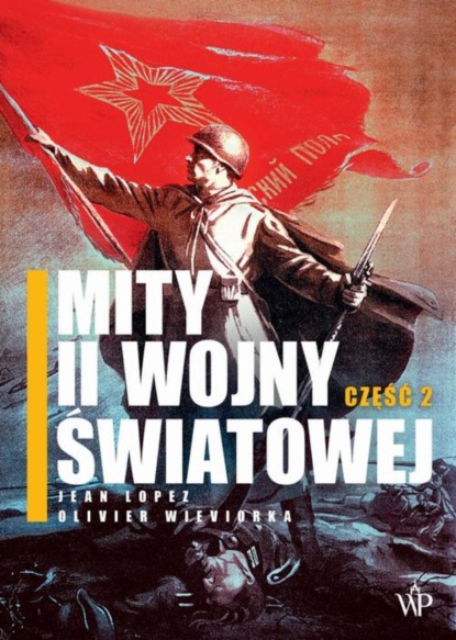 

Mity II wojny światowej. Część 2