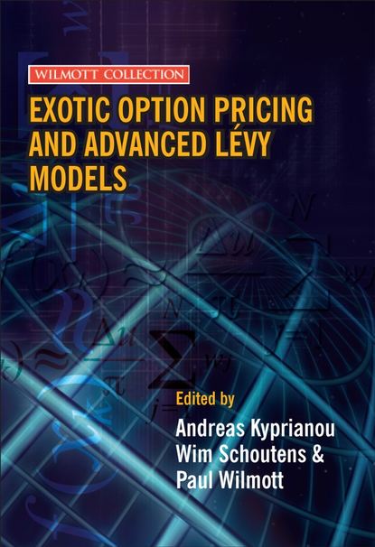Exotic Option Pricing and Advanced Lévy Models - Paul  Wilmott