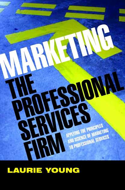 Marketing the Professional Services Firm (Группа авторов). 