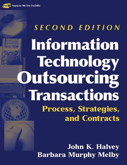 Information Technology Outsourcing Transactions (John Halvey K.). 