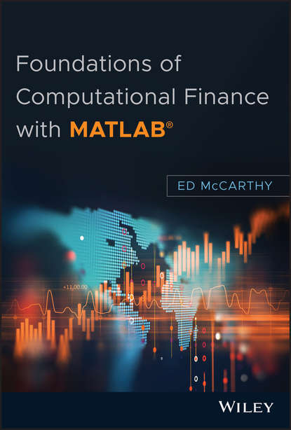 Группа авторов - Foundations of Computational Finance with MATLAB