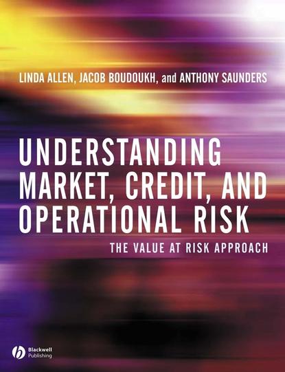 Anthony  Saunders - Understanding Market, Credit, and Operational Risk