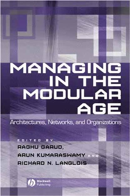 Raghu  Garud - Managing in the Modular Age