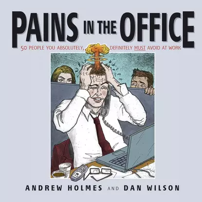 Обложка книги Pains in the Office, Andrew  Holmes