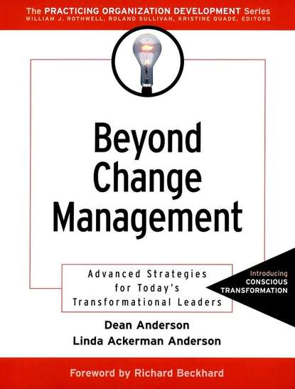 Beyond Change Management (Dean  Anderson). 