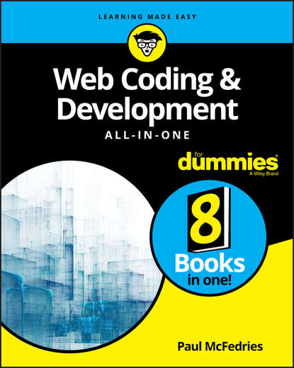 Группа авторов - Web Coding & Development All-in-One For Dummies