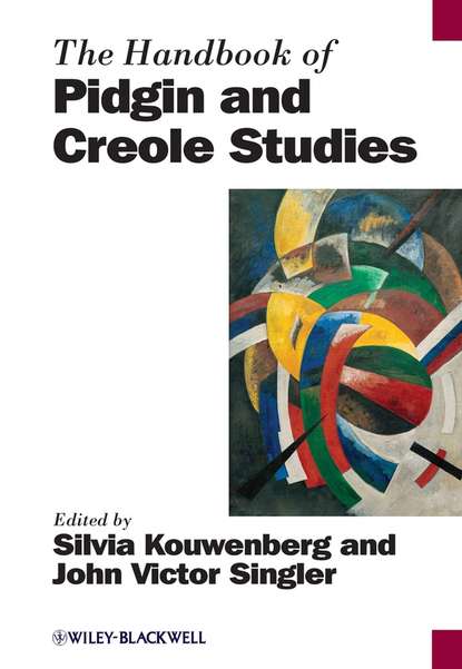 Silvia  Kouwenberg - The Handbook of Pidgin and Creole Studies