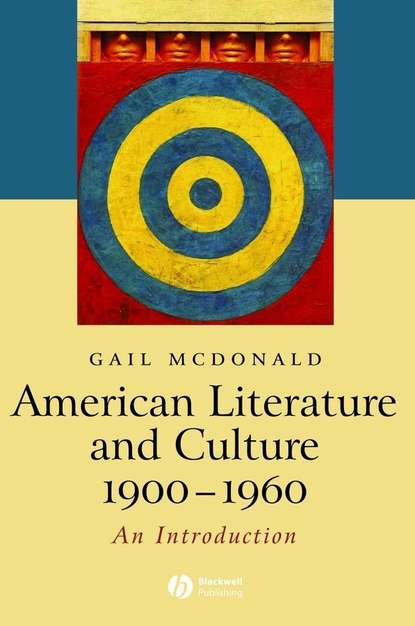 Группа авторов - American Literature and Culture 1900-1960