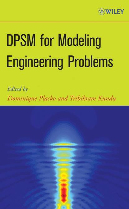 Tribikram  Kundu - DPSM for Modeling Engineering Problems