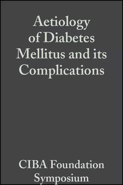 Обложка книги Aetiology of Diabetes Mellitus and its Complications, Volume 15, CIBA Foundation Symposium