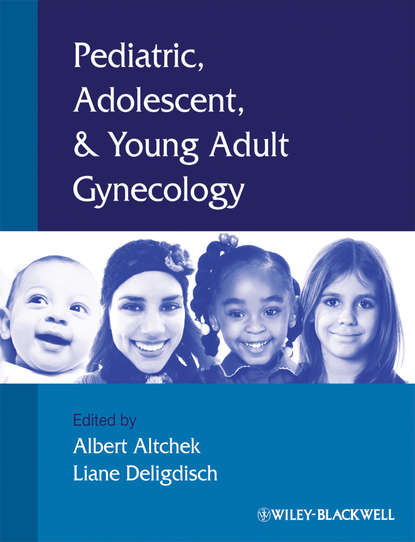 Pediatric, Adolescent and Young Adult Gynecology - Albert  Altchek