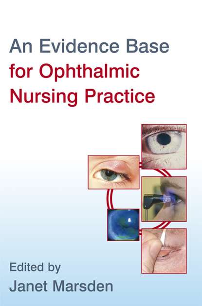 Группа авторов - An Evidence Base for Ophthalmic Nursing Practice