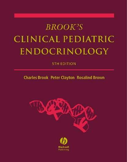 Brook's Clinical Pediatric Endocrinology - Peter Clayton