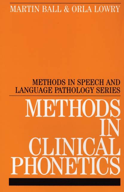 Orla  Lowry - Methods in Clinical Phonetics