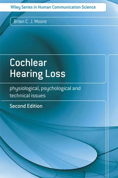 Обложка книги Cochlear Hearing Loss, Brian C. J. Moore